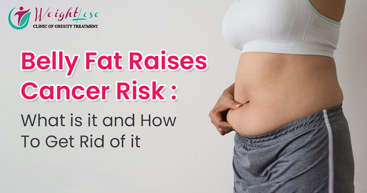 Belly fat raises cancer risk